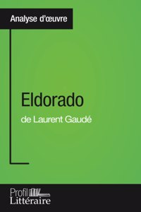 Eldorado de Laurent Gaudé (Analyse approfondie)