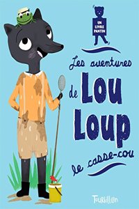 Les Aventures de Lou-Loup Le Casse-Cou