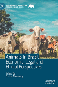 Animals in Brazil: Economic, Legal and Ethical Perspectives