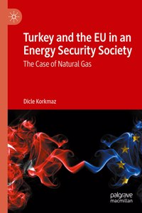 Turkey and the Eu in an Energy Security Society