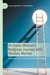 Asian Woman's Religious Journey with Thomas Merton