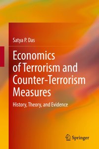 Economics of Terrorism and Counter-Terrorism Measures