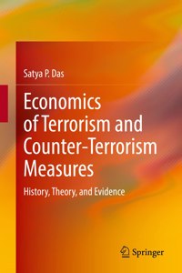 Economics of Terrorism and Counter-Terrorism Measures