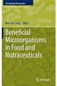 Beneficial Microorganisms in Food and Nutraceuticals