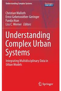 Understanding Complex Urban Systems