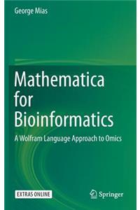 Mathematica for Bioinformatics