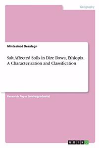 Salt Affected Soils in Dire Dawa, Ethiopia. A Characterization and Classification