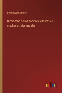 Diccionario de los nombres vulgares de muchas plantas usuales