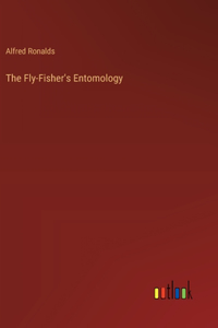 The Fly-Fisher's Entomology