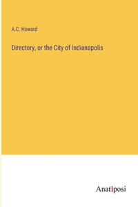 Directory, or the City of Indianapolis