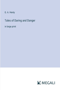 Tales of Daring and Danger