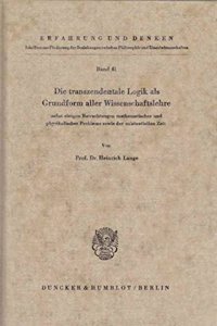 Die Transzendentale Logik ALS Grundform Aller Wissenschaftslehre