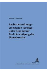 Rechtsverordnungsersetzende Vertraege Unter Besonderer Beruecksichtigung Des Umweltrechts