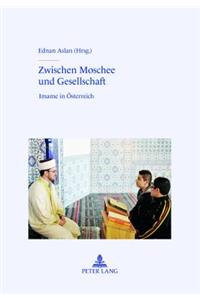 Zwischen Moschee Und Gesellschaft