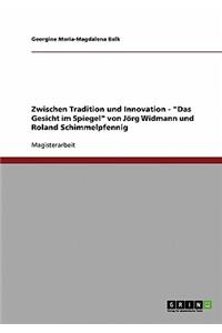 Zwischen Tradition und Innovation - Das Gesicht im Spiegel von Jörg Widmann und Roland Schimmelpfennig