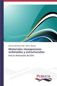 Materiales mesoporosos ordenados y estructurados