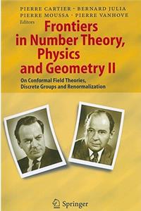 Frontiers in Number Theory, Physics, and Geometry II