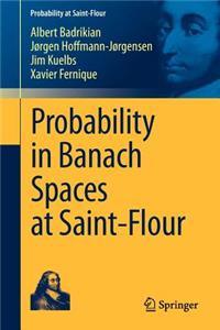 Probability in Banach Spaces at Saint-Flour