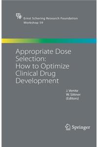 Appropriate Dose Selection - How to Optimize Clinical Drug Development