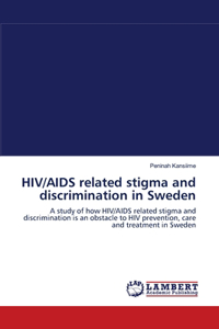 HIV/AIDS related stigma and discrimination in Sweden