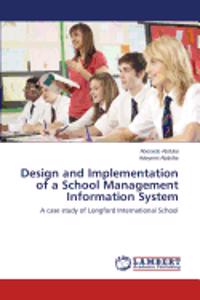 Design and Implementation of a School Management Information System