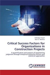 Critical Success Factors for Organizations in Construction Projects