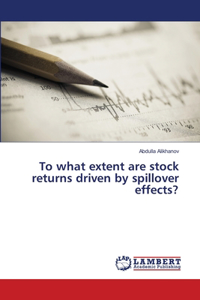 To what extent are stock returns driven by spillover effects?