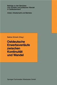 Ostdeutsche Erwerbsverläufe Zwischen Kontinuität Und Wandel