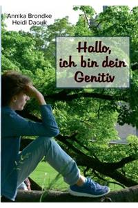 Hallo, Ich Bin Dein Genitiv