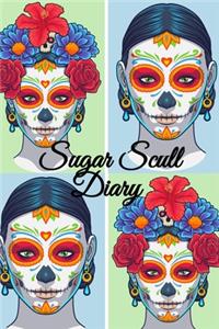 Sugar Skull Diary: Dia De Los Muertos Journal - Day Of The Dead Composition Notebook Journaling Pages - 6 x 9 Inches, 120 Pages, Sugarskull Decor Printed Art Cover