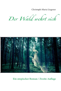 Der Wald wehrt sich