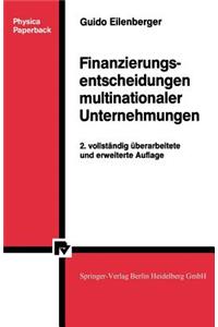 Finanzierungsentscheidungen Multinationaler Unternehmungen