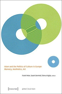 Islam and the Politics of Culture in Europe