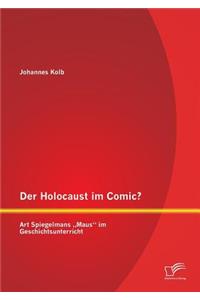 Holocaust im Comic? Art Spiegelmans "Maus im Geschichtsunterricht