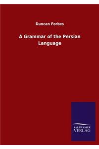 Grammar of the Persian Language