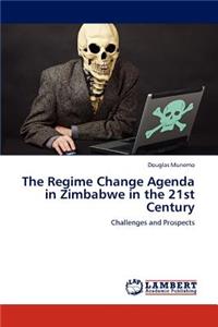 Regime Change Agenda in Zimbabwe in the 21st Century