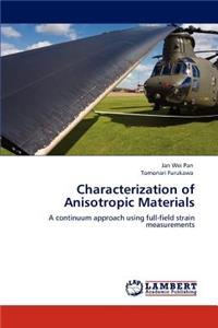 Characterization of Anisotropic Materials