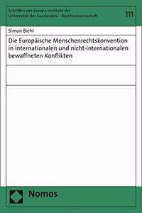 Die Europaische Menschenrechtskonvention in Internationalen Und Nicht-Internationalen Bewaffneten Konflikten