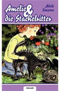 Amelie Und Die Stachelritter