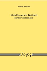 Modellierung Der Festigkeit Poroser Keramiken