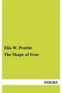 The Shape of Fear