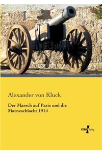 Marsch auf Paris und die Marneschlacht 1914