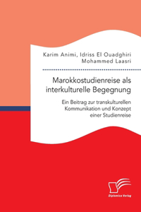 Marokkostudienreise als interkulturelle Begegnung