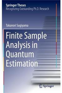 Finite Sample Analysis in Quantum Estimation