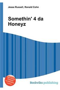 Somethin' 4 Da Honeyz