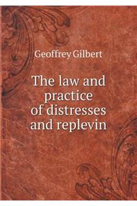 The Law and Practice of Distresses and Replevin