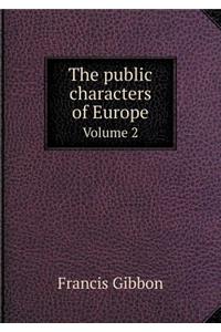 The Public Characters of Europe Volume 2