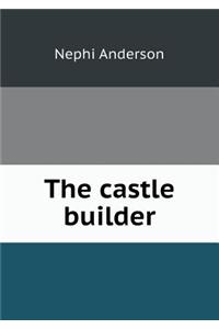 The castle builder