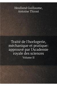 Traité de l'Horlogerie, Méchanique Et Pratique