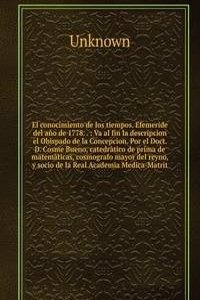 El conocimiento de los tiempos. Efemeride del ano de 1778. .